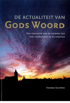 De actualiteit van Gods Woord deel 1